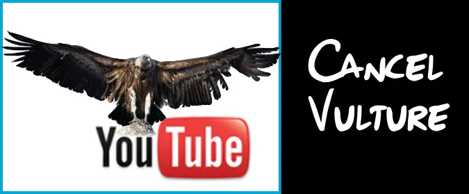 Vulture mimicking YouTube Cancel Culture