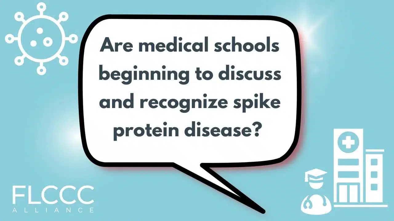 Are Medical Schools Beginning to Discuss and Recognize Spike Protein Disease?