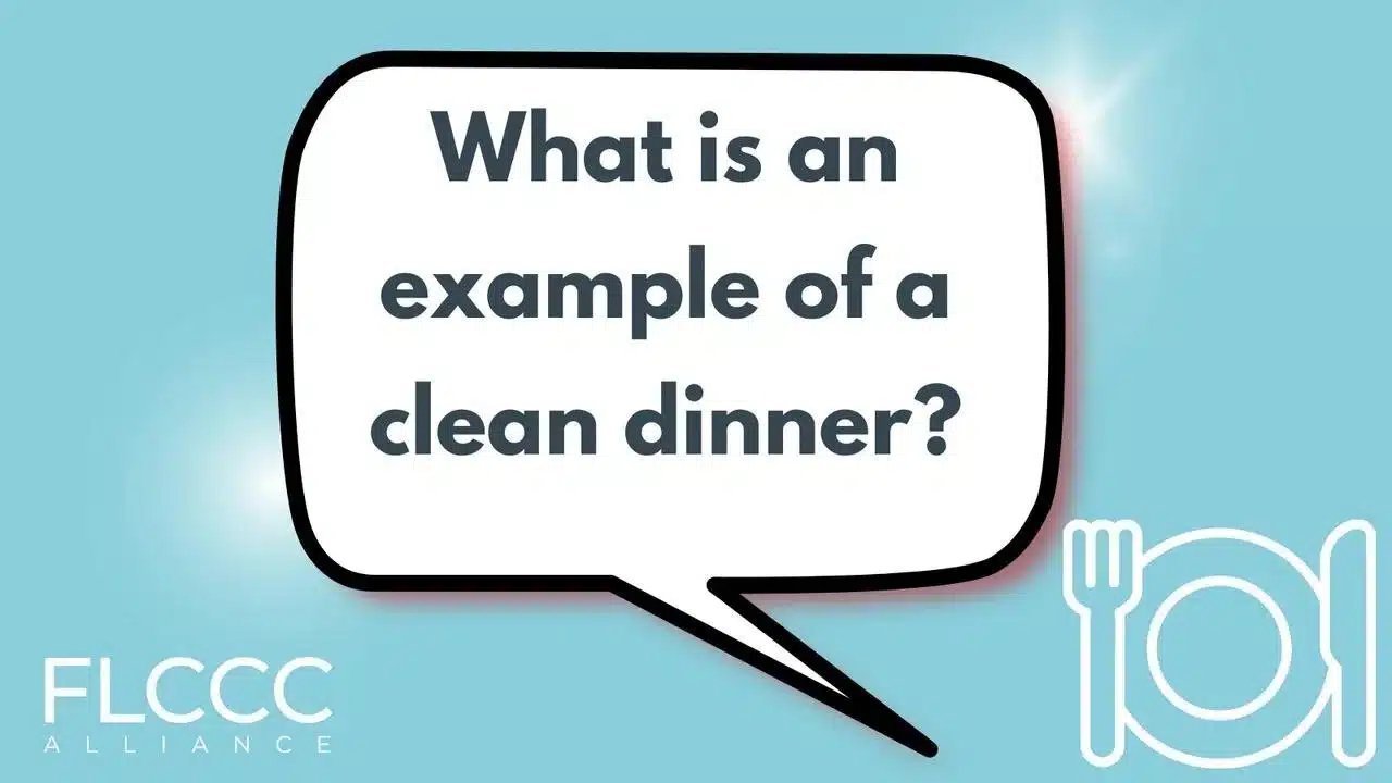 Question: What is an example of a clean dinner?