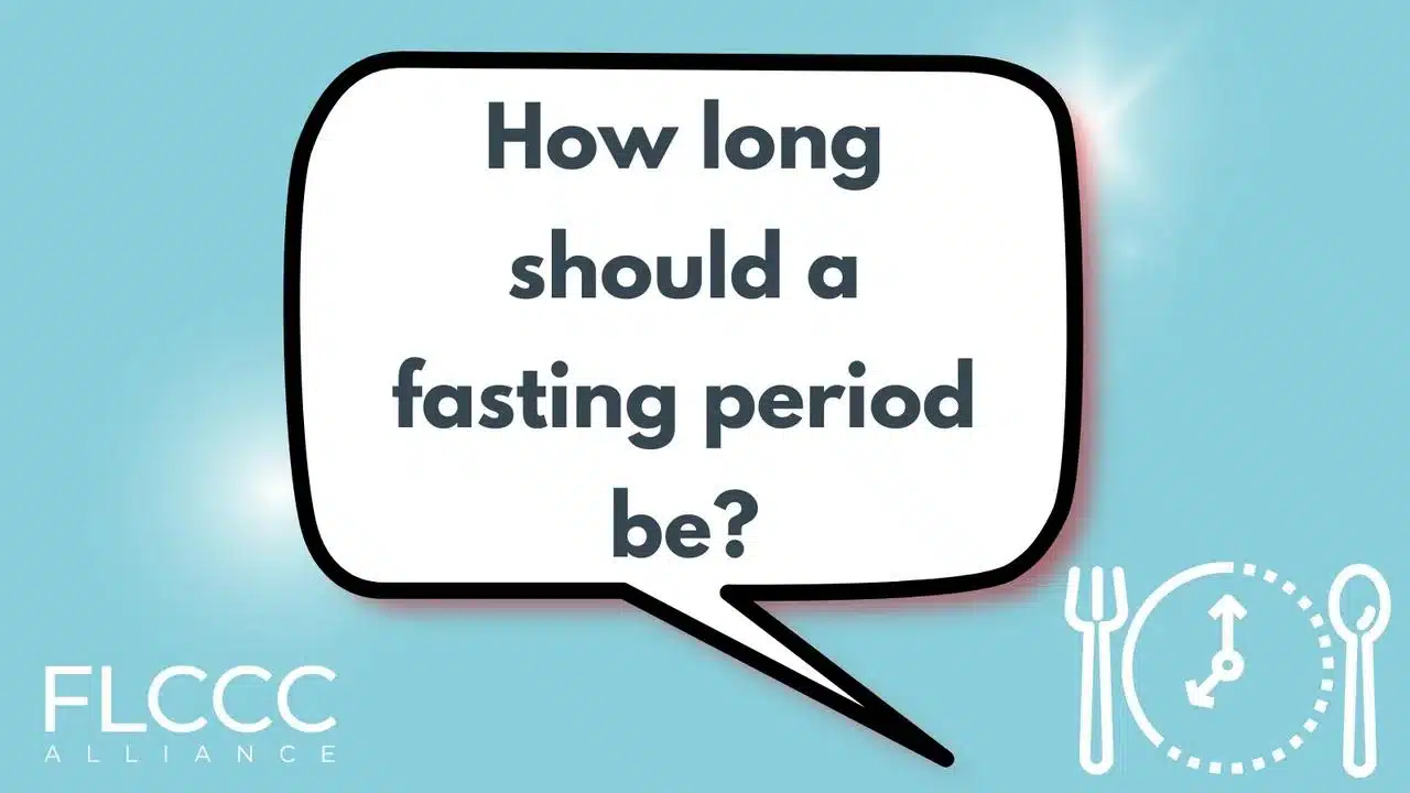 How long should a fasting period be?