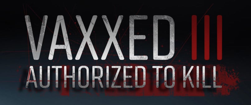 Vaxxed 3 Film by CHD