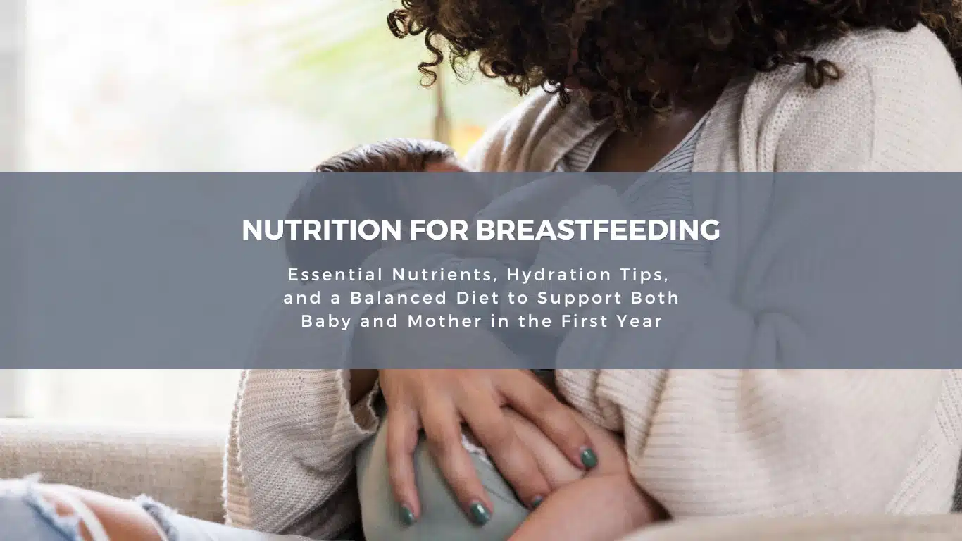 Nutrition for breastfeeding